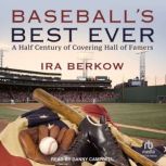 Baseballs Best Ever, Ira Berkow