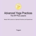 Advanced Yoga Practices  The AYP Plu..., Yogani