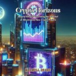 Crypto Horizons, Maxwell Drake