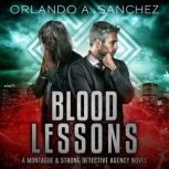 Blood Lessons, Orlando A. Sanchez
