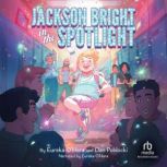 Jackson Bright in the Spotlight, Eureka OHara