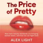 The Price of Pretty, Alex Light