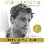 Pieces of My Heart, Robert J. Wagner