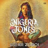 Nigeria Jones, Ibi Zoboi