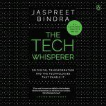 The Tech Whisperer On Digital Transformation and the Technologies that Enable It, Jaspreet Bindra