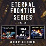 Eternal Frontier Series Box Set, Anthony Melchiorri