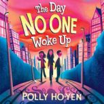 The Day No One Woke Up, Polly HoYen