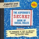 The Asperkids Secret Book of Socia..., Jennifer Cook