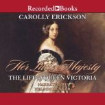 Her Little Majesty, Carolly Erickson