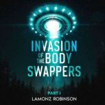 Invasion of the Body Swappers, Lamonz Robinson