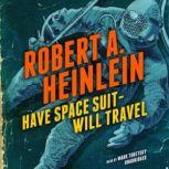 Have Space SuitWill Travel, Robert A. Heinlein
