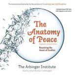 The Anatomy of Peace, Expanded Second..., the Arbinger Institute