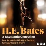 H.E. Bates A BBC Radio Collection, HE Bates