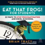 Eat That Frog! for Students, Brian Tracy