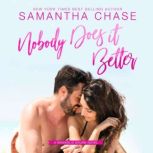 Nobody Does it Better, Samantha Chase