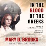 In The Blood Of The Greeks, Mary D. Brooks