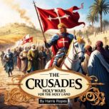 The Crusades, Harris Ropes