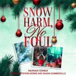 Snow Harm, No Foul, Hannah Cowan