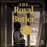 The Royal Butler, Grant Harrold