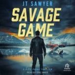 Savage Game, JT Sawyer