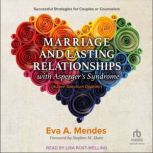 Marriage and Lasting Relationships wi..., Eva A. Mendes