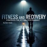 Fitness and Recovery, Zane Ryder