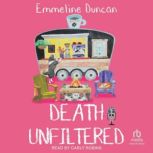 Death Unfiltered, Emmeline Duncan