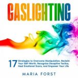 GASLIGHTING, Maria Forst