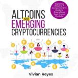 Altcoins and Emerging Cryptocurrencie..., Vivian Reyes