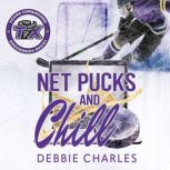 Net Pucks and Chill, Debbie Charles