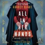 All In Her Hands, Audrey Blake