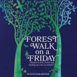 Forest Walk on a Friday, Lynne Golodner