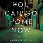 You Can Go Home Now, Michael Elias
