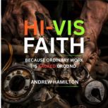 HiVis Faith, Andrew Hamilton