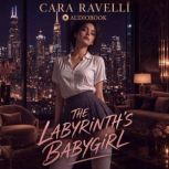 The Labyrinths Babygirl, Cara Ravelli