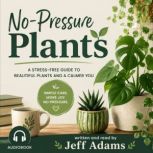 NoPressure Plants, Jeff Adams