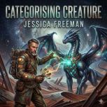 Categorising Creature, Jessica Freeman