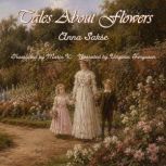 Tales About Flowers, Anna Sakse