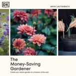 The MoneySaving Gardener, Anya Lautenbach
