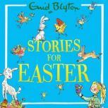 Stories for Easter, Enid Blyton