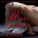 The Dark Heart of Power, Gil Hough