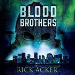 Blood Brothers, Rick Acker