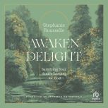 Awaken Delight, Stephanie Rousselle