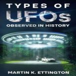 Types of UFOs Observed in History, Martin K. Ettington