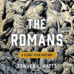The Romans, Edward J. Watts