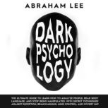 Dark Psychology, Abraham Lee