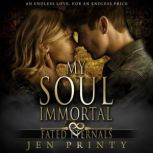 My Soul Immortal, Jen Printy