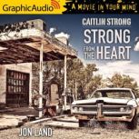 Strong From The Heart Caitlin Strong 11, Jon Land