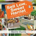 Sell Low, Sweet Harriet, Sherry Harris