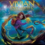 Vivian Van Tassel and the Secret of M..., Michael Witwer